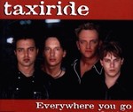 Taxiride - Everywhere you go cover