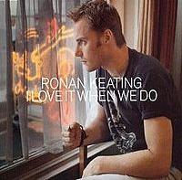 Ronan Keating - I love it when we do cover