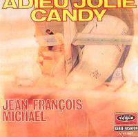 Jean Francois Michael - Adieu süsse Candy (deutsch) cover