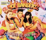 Hot Banditoz - Que si, que no cover