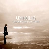 Unheilig - Geboren um zu leben cover