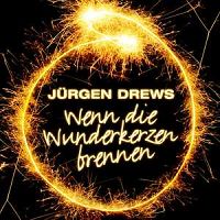 Jrgen Drews - Wenn die Wunderkerzen brennen cover