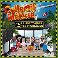 Collectif Métissé - Laisse tomber tes problèmes cover