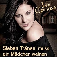 Ina Colada - Sieben Tränen muss ein Mädchen weinen cover