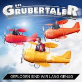 Grubertaler - Geflogen sind wir lang genug cover