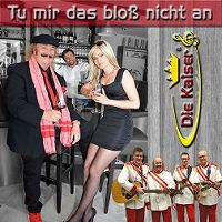 Die Kaiser - Tu mir das bloß nicht an cover