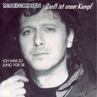 Peter Cornelius - Sanft ist unser Kampf cover