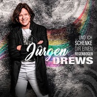 Jrgen Drews - Und ich schenke dir einen Regenbogen cover