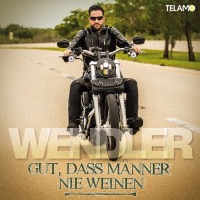 Michael Wendler - Gut dass Mnner nie weinen cover