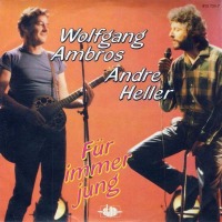 Wolfgang Ambros & Andre Heller - Für immer jung cover