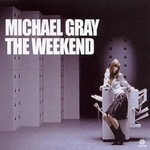 Michael Gray - The Weekend cover