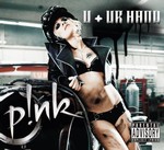 Pink - U and Ur Hand cover