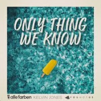 Alle Farben - Only Thing We Know cover