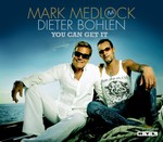 Mark Medlock & Dieter Bohlen - You Can Get It cover