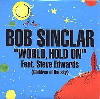 Bob Sinclar ft. Steve Edwards - World Hold On cover
