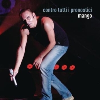 Mango - Contro tutti i pronostici cover